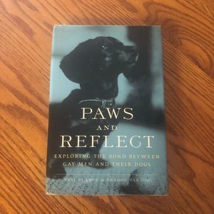 6/$20 Paws and Reflect Exploring the Bond Between Gay Men & Their Dogs hard back